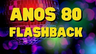 FLASH BACK ANOS 80🎵AS MELHORES MÚSICAS DE TODOS OS TEMPOS