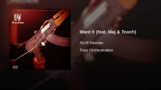 Scrill Hassan - Want It (feat. Tooch) (Official Audio)