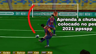 Aprenda a chutar colocado no pes 2021 ppsspp