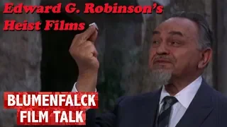 All 7 Edward G. Robinson Heist Films Ranked!