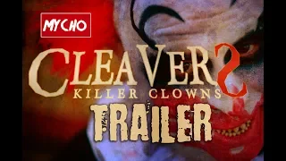 CLEAVERS : KILLER CLOWNS - 2019 CLOWN HORROR OFFICIAL TRAILER [HD 1080]