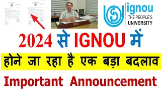 😮 Big Changes in IGNOU From July 2024 || New Announcement in IGNOU From July 2024 | Complete Details