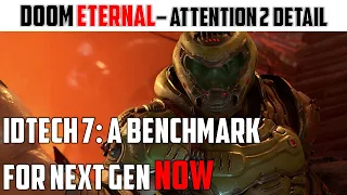 Doom Eternal | IDTECH 7 is a PC and Console taste of Next Gen | Attention 2 Detail