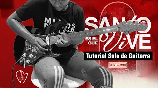 Santo es el que Vive - Montesanto - TUTORIAL SOLO GUITARRA - EXPLICADO