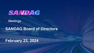 SANDAG Board of Directors- February 23, 2024