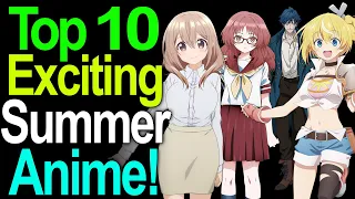 Top 10 Exciting Summer 2023 Anime Titles! Plus Returning Shows!