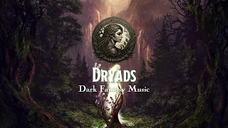 Dryads [D&D/TTRPG Dark Fantasy Music Royalty Free - 1 hour]