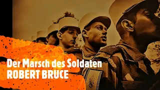 Der Marsch des Soldaten Robert Bruce - gespielt vom Orchester der Fremdenlegion
