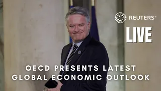 LIVE: OECD presents latest global economic outlook