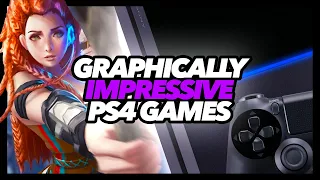 Graphically Impressive PS4 Games