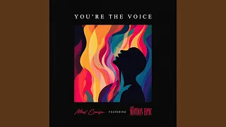 You're The Voice (feat. The Motion Epic)