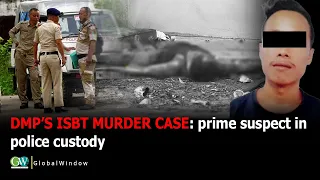 BIG BREAKING: DMP’S ISBT MURDER CASE: PRIME SUSPECT IN POLICE CUSTODY