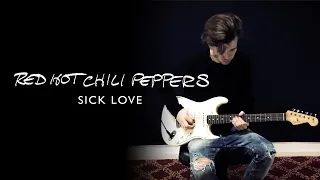 Sick Love - Red Hot Chilli Peppers Guitar Cover