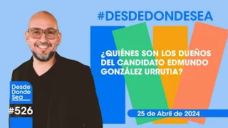 ¿Quiénes son los dueños del candidato Edmundo González Urrutia?