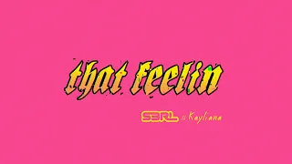 That Feelin - S3RL Ft Kayliana