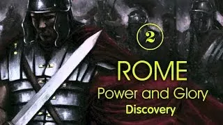 Discovery: Рим: Власть и Слава: Легионы завоевателей / 2 серия