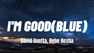 David Guetta & Bebe Rexha - Im Good (Blue)(Lyrics) Dua Lipa, The Kid LAROI Mix