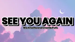 See You Again - Wiz Khalifa (Lyrics) ft.Charlie Puth