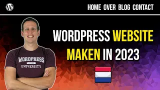 WORDPRESS WEBSITE MAKEN IN 2023 🇳🇱 | Stap voor stap handleiding