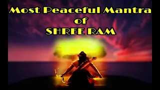 Most Peaceful Mantra of Lord Shri Ram.. Must listen once to feel power of music..