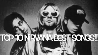 Top 10 nirvana best songs!