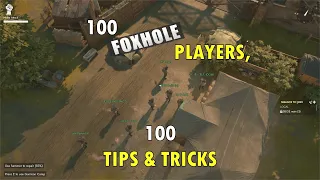 100 Foxhole Players Give 100 Tips And Tricks For New/Average Players!