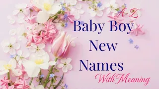 Baby Boy New Names With Meaning    @Baby Safe 7157