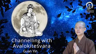 How to Channelling with Avalokiteshvara l The Verse of Avalokitesvara Guan Yin l Master Miao Jing