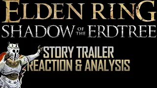 My Headcanon! ─ Elden Ring Shadow of the Erdtree STORY TRAILER Reaction & Lore Analysis