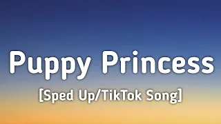 Hot Freaks - Puppy Princess (Sped Up/Lyrics) "Kiss me, kiss me with your eyes closed" [TikTok Song]