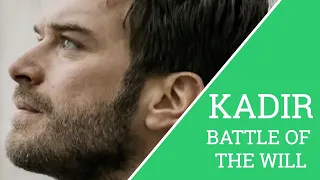 Kıvanç Tatlıtuğ ❖ 💙 KADIR - Battle of the Will