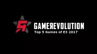 Top 5 Games of E3 2017