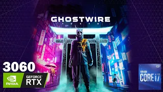 GhostWire  Tokyo RTX 3060 max settings RTX on