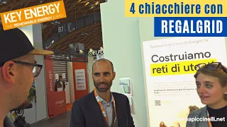 Speciale KEY ENERGY 2022 - 4 chiacchiere con REGALGRID - Chiarimenti sulle comunità energetiche