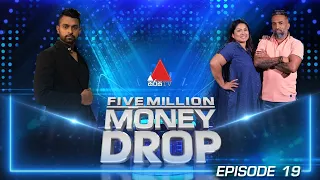 Five Million Money Drop | Episode 19 | Sirasa TV