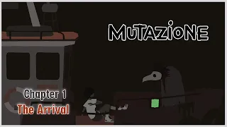 Mutazione : Chapter 1 - The Arrival | Gameplay Walkthrough No Commentary