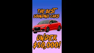 The BEST Sounding Cars under $50,000!!