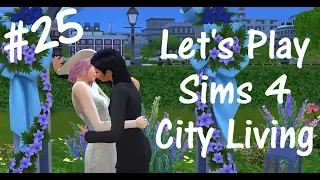Let's Play Sims 4 City Living- Episode 25 (Wedding Finale!!)