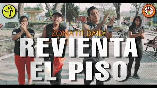 Revienta el Piso - Dj YAYO / ZUMBA/Zona Fit Daily