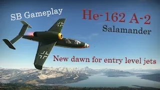 He-162 A-2 Salamander // SB Gameplay // New dawn for entry level jets