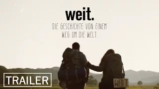 WEIT. DIE GESCHICHTE VON EINEM WEG UM DIE WELT Officiel TRAILER