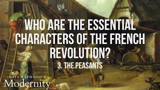 What role did "The Peasants" play in the French Revolution? | Best World History Curriculum
