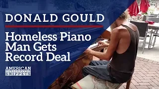 The Story of Donald Gould - The Homeless Piano Player