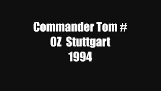 Commander Tom - Live @ OZ Stuttgart