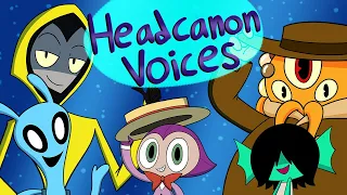 Headcanon Voices (so far) - Eldritch Wonder