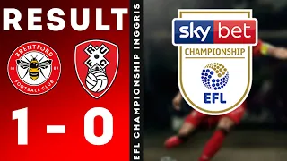 Hasil Liga Inggris Tadi Malam ! EFL Championship ! Brentford Vs Rotherham! Klasemen EFL Championship