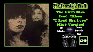 The Girls Club feat. Eileen "I Lost The Love" (Club Version) Latin Freestyle Music 1989