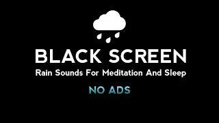 Best Black Screen Rain Sounds For Meditation And Sleep No Ads