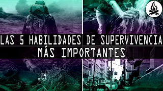 LAS 5 HABILIDADES DE SUPERVIVENCIA MÁS IMPORTANTES