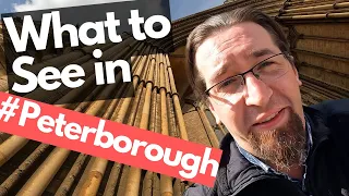 What to See in #Peterborough | A Cathedral City from Cambridgeshire 🇬🇧